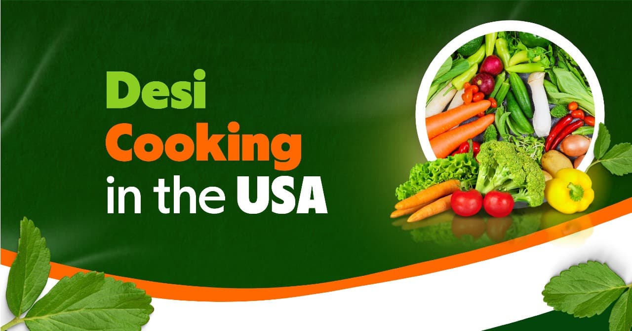 Desi Cooking in the USA: Where to Find Authentic Ingredients